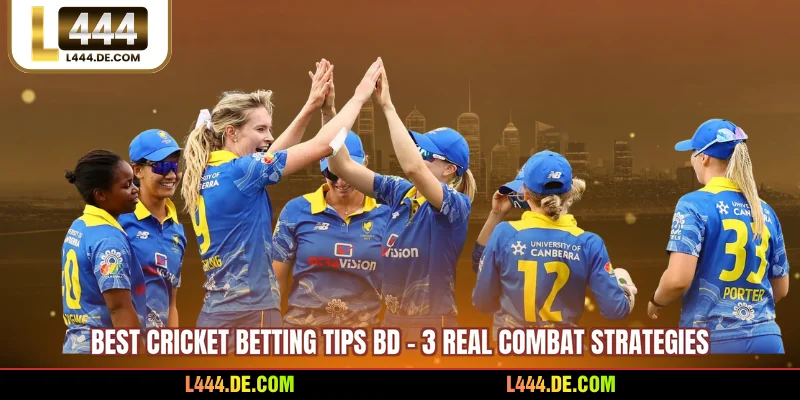 Best Cricket Betting Tips BD - 3 Real Combat Strategies
