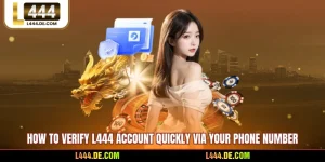 How To Verify L444 Account Quickly Via Your Phone Number